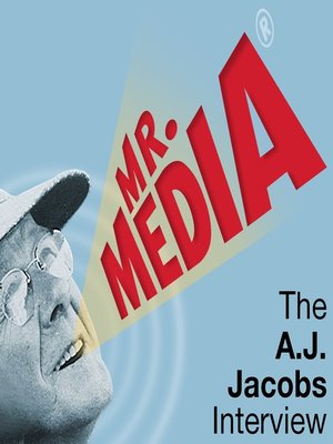 cover image of Mr. Media: The A. J. Jacobs Interview